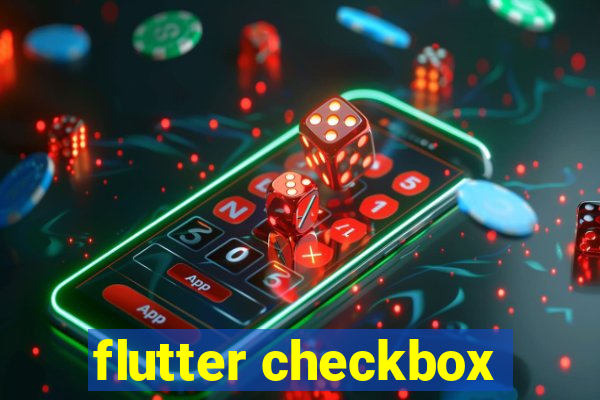 flutter checkbox